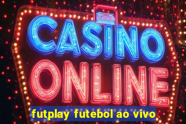 futplay futebol ao vivo